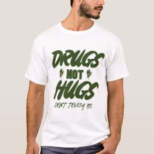 droger som inte kramar rör mig inte t shirt