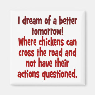 Dröm av en värld var hönor kan korsa vägen magnet