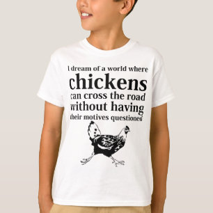 Dröm av en värld var hönor kan korsa vägen t shirt