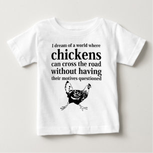 Dröm av en värld var hönor kan korsa vägen t shirt