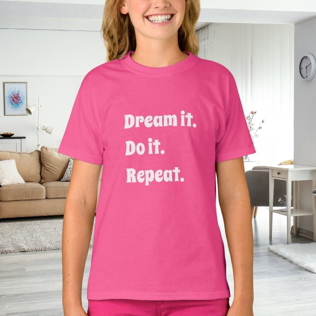 Dröm det gör det inspirerande citat rosa vitt t shirt (Skapare uppladdad)