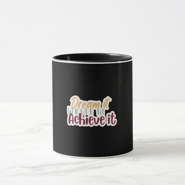 Dröm Det Skriv Det Uppnå Det Mugg (Center)