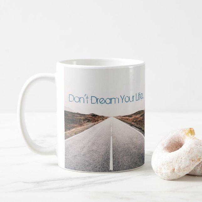 Dröm ditt liv... Live Your Dream Kaffemugg (Med munk)