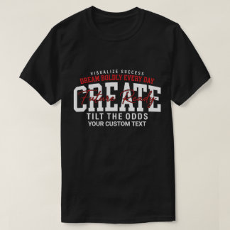 Dröm djärvt varje dag Skapa en framtidsklar verkli T Shirt