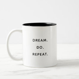 Dröm gör upprepa Inspirerande motiverande mugg
