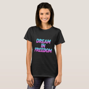 Dröm i frihet Neon typografi design T Shirt