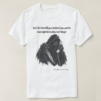 Dröm om att döda T-shirt