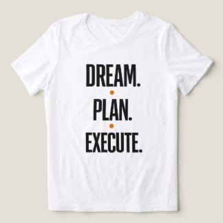 Dröm Plan Utför Motiverande Typografi Kvinnor T Shirt