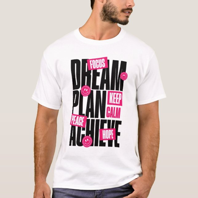 Dröm Planera förbli lugn T-shirt  (Framsida)