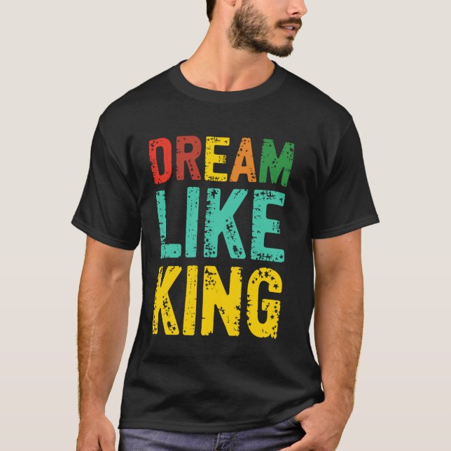 Dröm som kung Svarta historiemånaden Juneteenth T Shirt (Framsida)