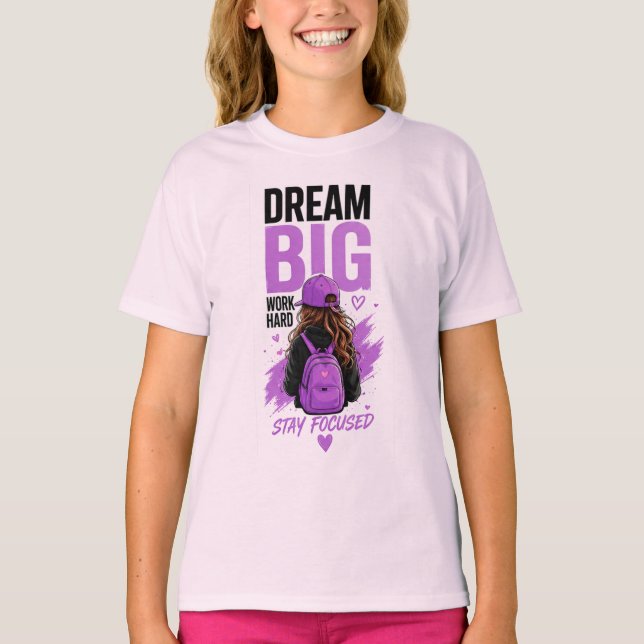💜 Dröm Stort Håll Fokus Skolmotivation 💜 T Shirt (Framsida)