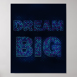 Dröm Stort – Inspirerande Motiverande Citat Poster