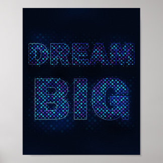 Dröm Stort – Inspirerande Motiverande Citat Poster