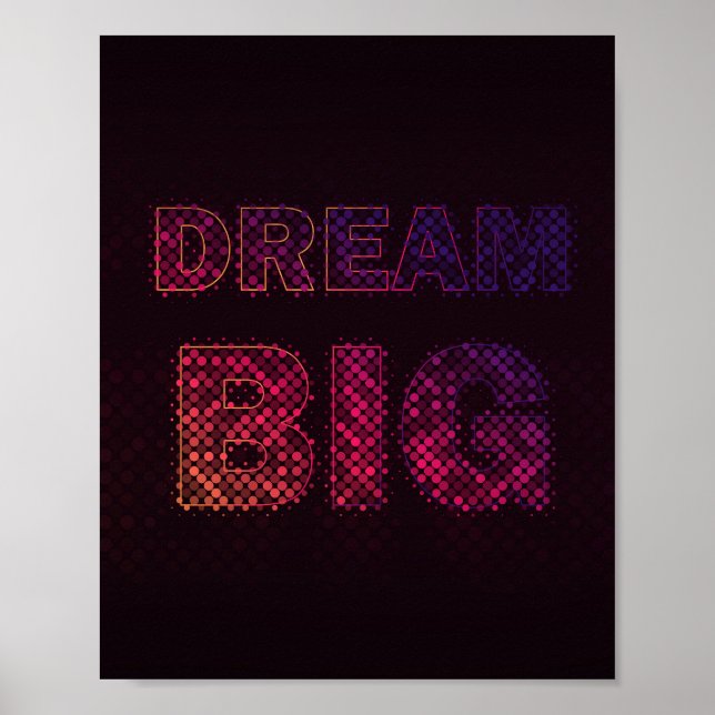 Dröm stort – Inspirerande Motiverande Citat Poster (Framsidan)
