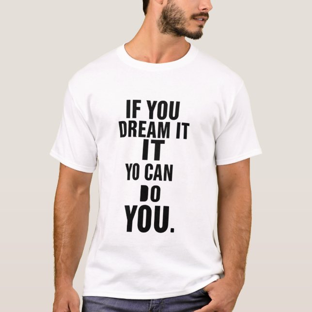 Dröm stort Inspirerande typografi affisch T Shirt (Framsida)