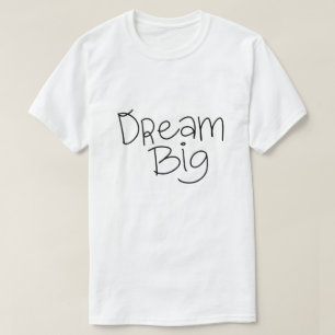 Dröm Stort – Inspirerande Typografi Design T Shirt