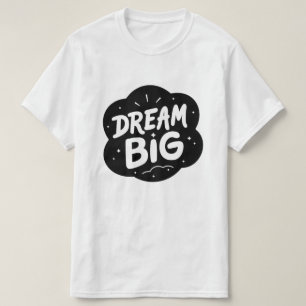Dröm Stort – Inspirerande Typografi Design T Shirt