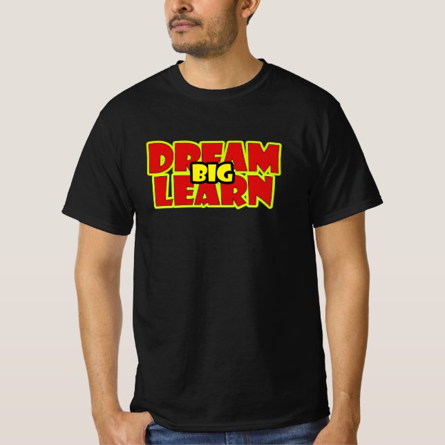 DRÖM STORT LÄR STORT T SHIRT (Framsida)