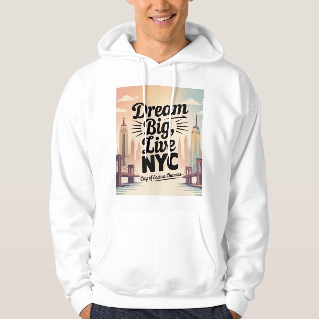 Dröm stort, Lev NYC Hoodie (Framsida)