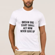 Dröm Stort Motivationscitat T-Shirt