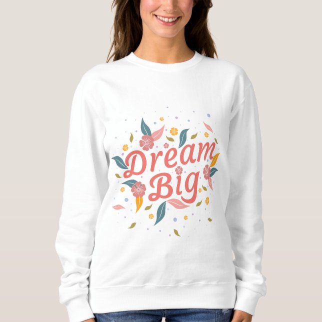 dröm stort motiverande design t shirt (Framsida)