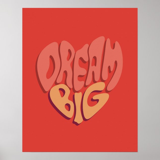 Dröm stort: Röd hjärta kraftfull slogan Poster (Framsidan)
