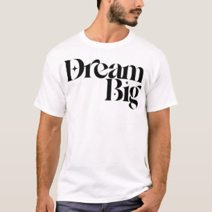 Dröm Stort Typografi Motiverande T-Shirt Design
