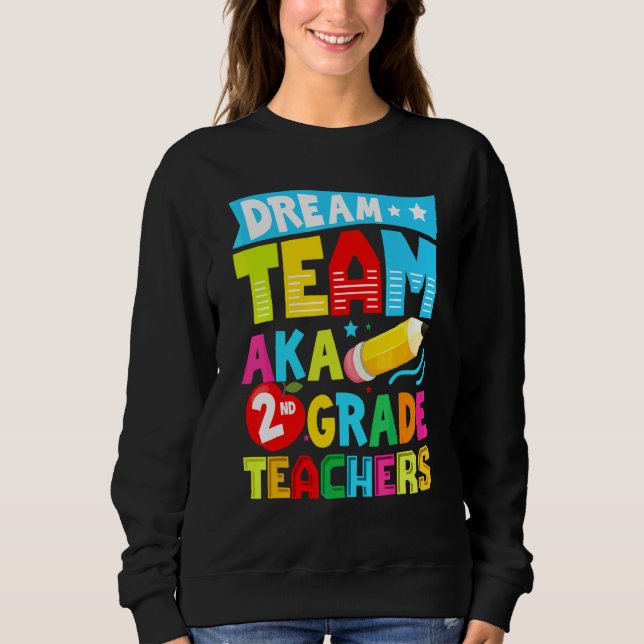 Dröm Team Aka Andra 2:a Klass Lärarna Tillbaka T Shirt (Framsida)
