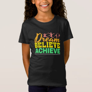 Dröm Tro Citat - Kvinnlig Gymnastik  T Shirt