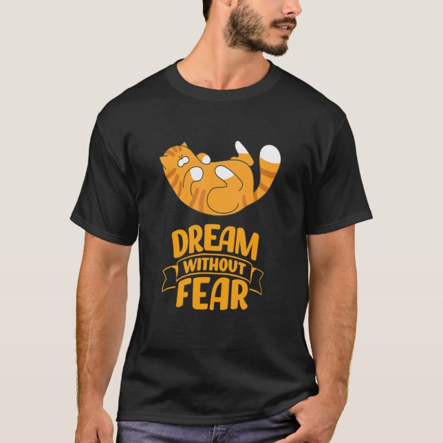 Dröm utan rädsla  Cool Gul Katt Kattunge Djur T Shirt (Framsida)