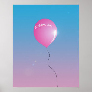 Dröm vidare Citat Rosa ballong i himlen inspireran Poster