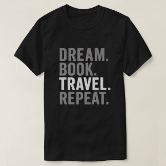 Drömbok Resa Upprepa Citat Konst T Shirt