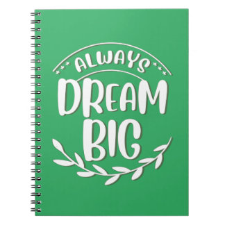 drömma alltid om stora Dream större Dreamer Anteckningsbok