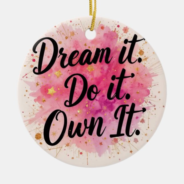 Drömma det. Gör det. Own it" Julgransprydnad Keramik (Framsidan)