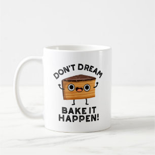 Drömma det inte för att det händer roligt Cake Pun Kaffemugg