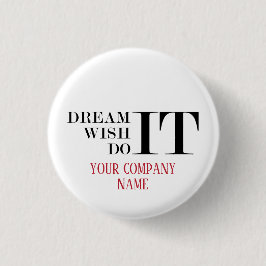 Drömma det, önska det, gör det knapp