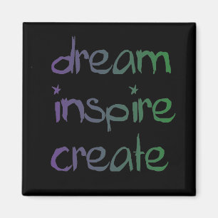 Drömma, inspirera, skapa magneten magnet