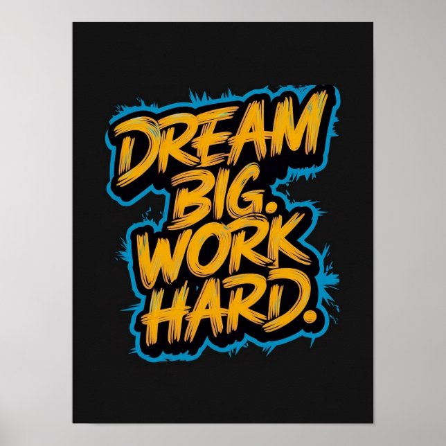 drömma om hårt arbete med motivation graffiti poster (Framsidan)