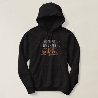 Drömma stor och arbeta hårt l Uppmuntra manar svar Hoodie