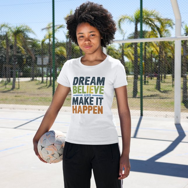 Drömma, tro och få det att hända | inspirerande t shirt (Dream, Believe, and Make It Happen Women's T-Shirt – Inspirational Graphic Tee for Empowerment)