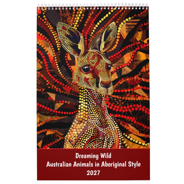 Drömmande vilda – Australiens djur i aboriginsk S Kalender (Omslag)