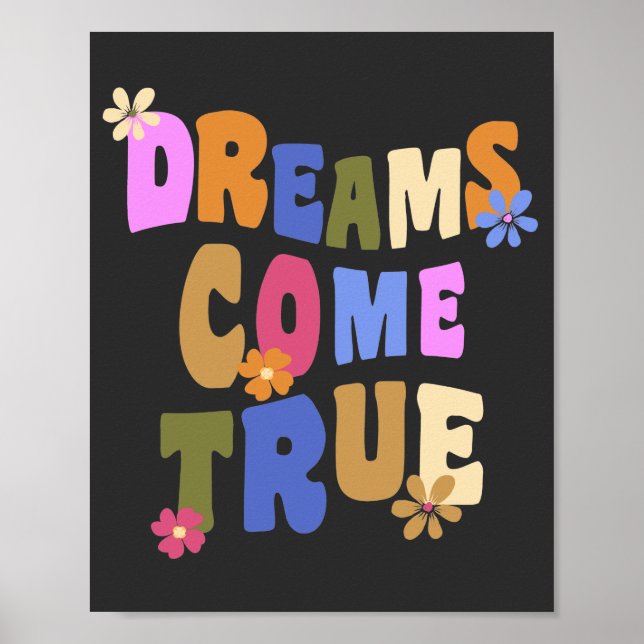 drömmar blir verklighet Retro blomma Hippie Groovy Poster (Framsidan)