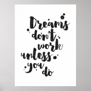 Drömmar fungerar inte om inte - den inspirera poster