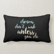 Drömmar fungerar inte, om inte du gör