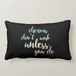 Drömmar fungerar inte, om inte du gör lumbarkudde