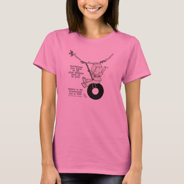 Drömmar håller dig kvar t-shirt (Framsida)