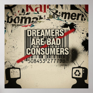 "Drömmare, inte konsumenter" Urban Street Art Cita Poster