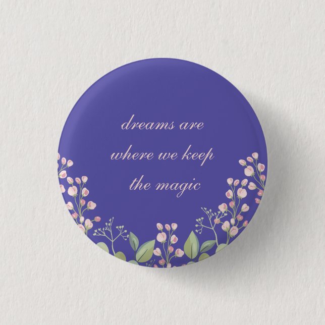 Drömmarna är där vi Behållor magiska Knapp (Framsida)