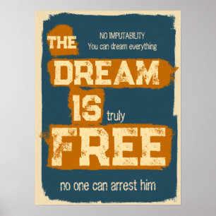 Drömmen är gratis, Motiverande Citat Poster