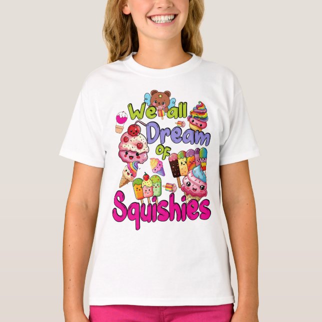 Drömmen av squishier t shirt (Framsida)
